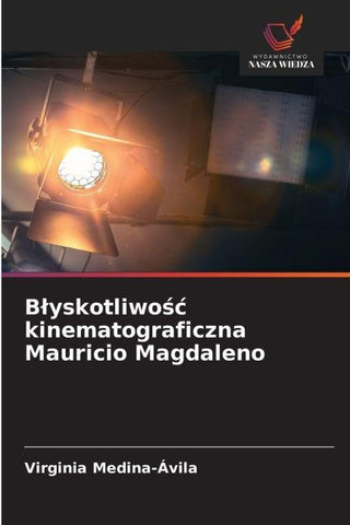 B¿yskotliwo¿¿ kinematograficzna Mauricio Magdaleno