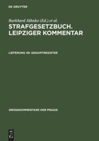 Strafgesetzbuch. Leipziger Kommentar / Gesamtregister