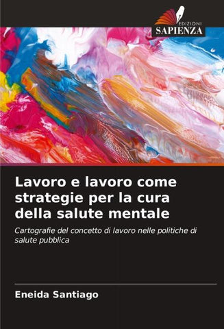 Lavoro e lavoro come strategie per la cura della salute mentale