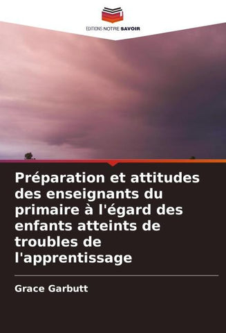 Préparation et attitudes des enseignants du primaire à l'égard des enfants atteints de troubles de l'apprentissage