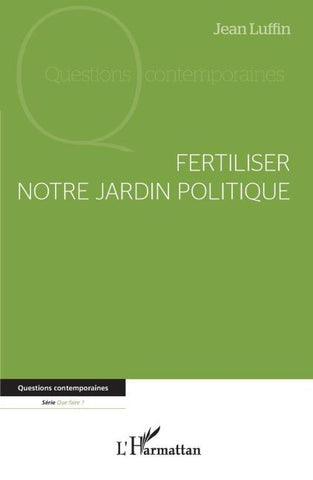 Fertiliser notre jardin politique