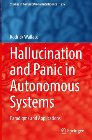 Hallucination and Panic in Autonomous Systems