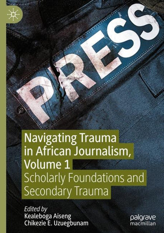 Navigating Trauma in African Journalism, Volume 1