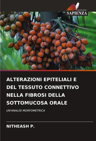 ALTERAZIONI EPITELIALI E DEL TESSUTO CONNETTIVO NELLA FIBROSI DELLA SOTTOMUCOSA ORALE