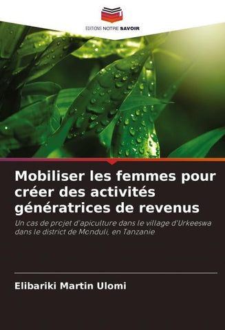 Mobiliser les femmes pour créer des activités génératrices de revenus