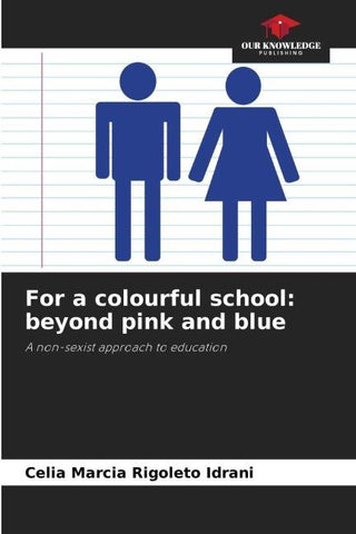 For a colourful school: beyond pink and blue