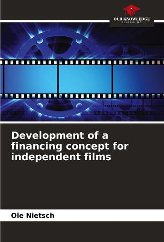 Development of a financing concept for independent films