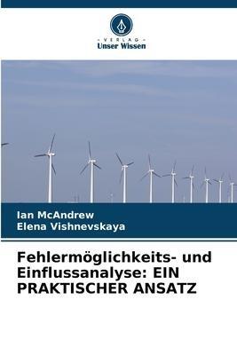 Fehlermöglichkeits- und Einflussanalyse: EIN PRAKTISCHER ANSATZ
