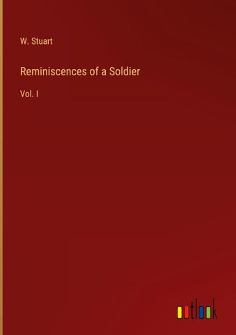 Reminiscences of a Soldier