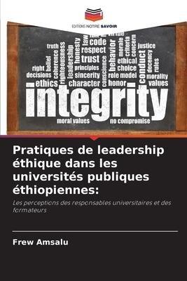 Pratiques de leadership éthique dans les universités publiques éthiopiennes: