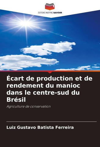 Écart de production et de rendement du manioc dans le centre-sud du Brésil