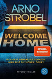 Welcome Home – Du liebst dein neues Zuhause. Hier bist du sicher. Oder?