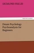 Dream Psychology Psychoanalysis for Beginners