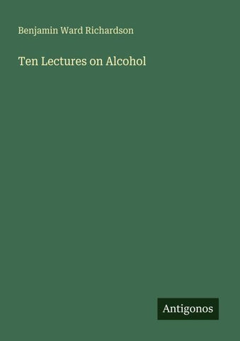 Ten Lectures on Alcohol