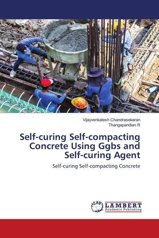 Self-curing Self-compacting Concrete Using Ggbs and Self-curing Agent
