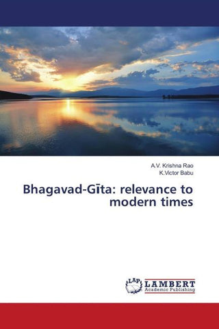 Bhagavad-G¿ta: relevance to modern times