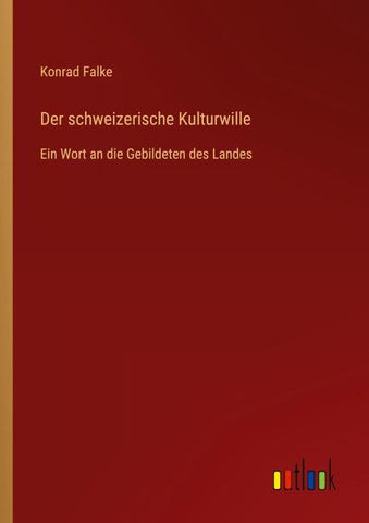 Der schweizerische Kulturwille