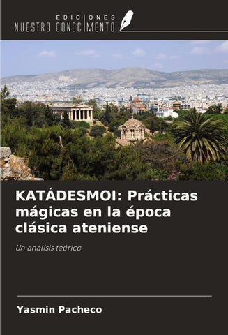 KATÁDESMOI: Prácticas mágicas en la época clásica ateniense