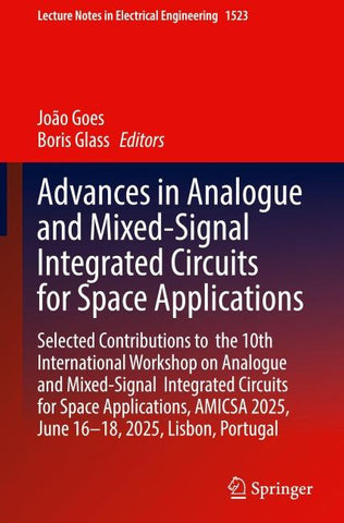 Advances in Analogue and Mixed-Signal Integrated Circuits for Space Applications