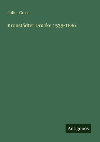 Kronstädter Drucke 1535-1886