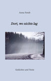Dort, wo nichts lag