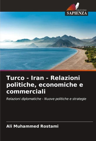 Turco - Iran - Relazioni politiche, economiche e commerciali