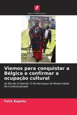 Viemos para conquistar a Bélgica e confirmar a ocupação cultural