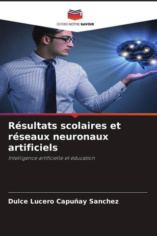 Résultats scolaires et réseaux neuronaux artificiels