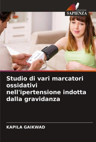 Studio di vari marcatori ossidativi nell'ipertensione indotta dalla gravidanza