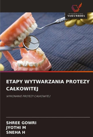 ETAPY WYTWARZANIA PROTEZY CA¿KOWITEJ