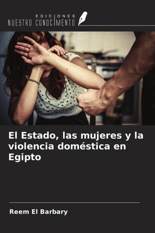 El Estado, las mujeres y la violencia doméstica en Egipto