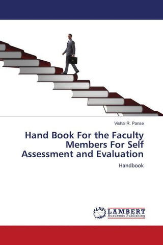 Hand Book For the Faculty Members For Self Assessment and Evaluation