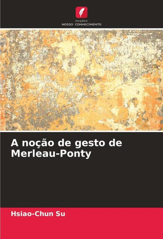 A noção de gesto de Merleau-Ponty