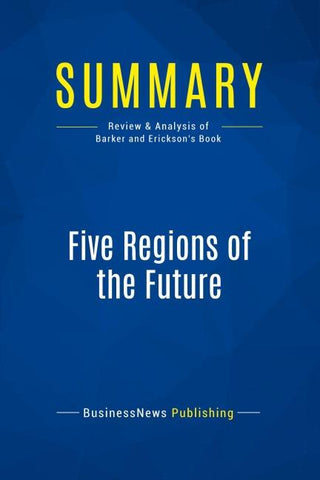 Summary: Five Regions of the Future