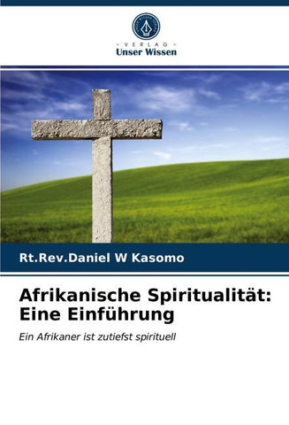 Afrikanische Spiritualität: Eine Einführung
