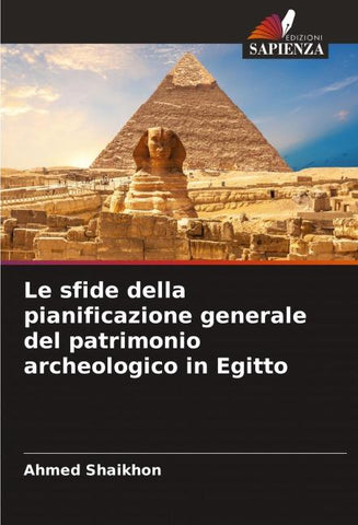 Le sfide della pianificazione generale del patrimonio archeologico in Egitto