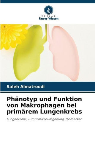 Phänotyp und Funktion von Makrophagen bei primärem Lungenkrebs