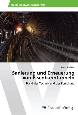 Sanierung und Erneuerung von Eisenbahntunneln