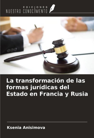 La transformación de las formas jurídicas del Estado en Francia y Rusia