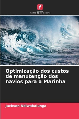 Optimização dos custos de manutenção dos navios para a Marinha