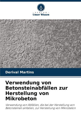 Verwendung von Betonsteinabfällen zur Herstellung von Mikrobeton