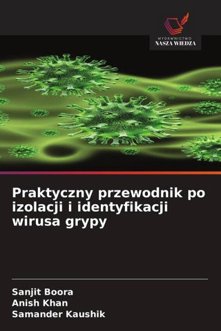 Praktyczny przewodnik po izolacji i identyfikacji wirusa grypy