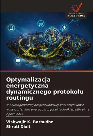 Optymalizacja energetyczna dynamicznego protoko¿u routingu