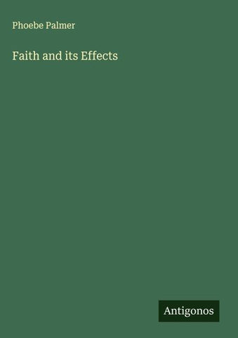Faith and its Effects