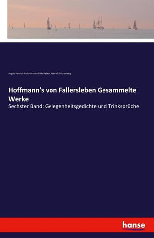 Hoffmann's von Fallersleben Gesammelte Werke
