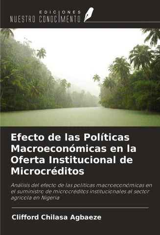 Efecto de las Políticas Macroeconómicas en la Oferta Institucional de Microcréditos