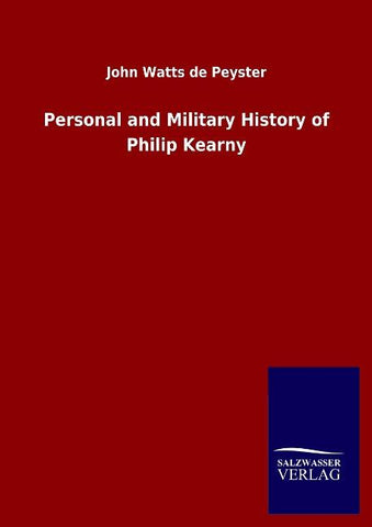 Personal and Military History of Philip Kearny