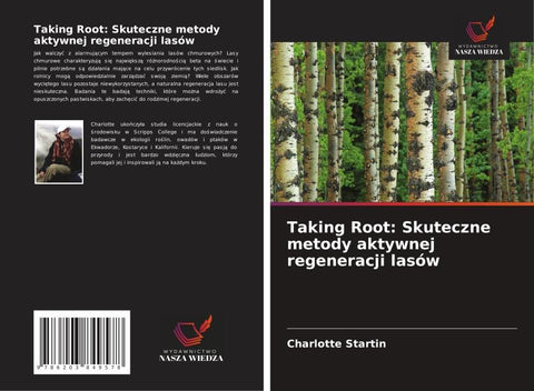 Taking Root: Skuteczne metody aktywnej regeneracji lasów