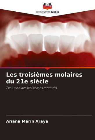 Les troisièmes molaires du 21e siècle