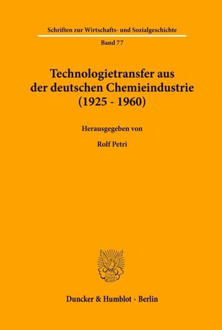 Technologietransfer aus der deutschen Chemieindustrie (1925 - 1960).